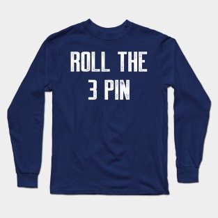 Roll the 3 Long Sleeve T-Shirt